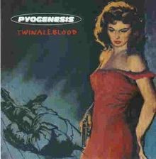 Twinaleblood von pyogenesis - twinaleblood, |