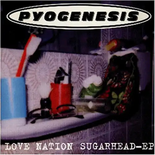 Pyogenesis love nation - -,