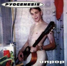 Unpop von pyogenesis - |, cd