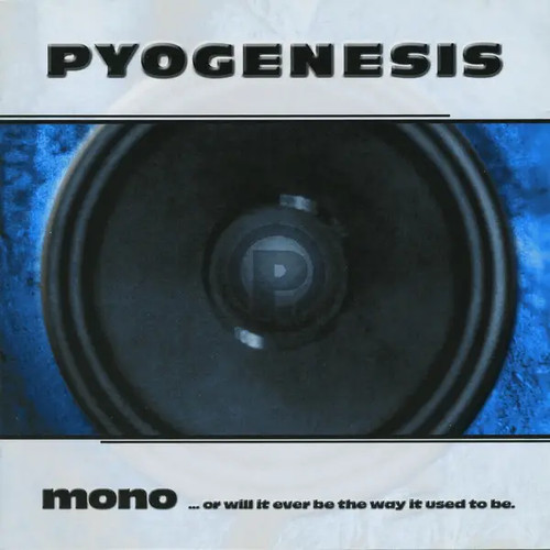 Pyogenesis mono or will - mono...or,